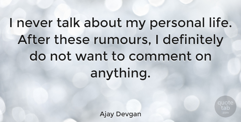 Ajay Devgan Quote About Want, Rumours, Comment: I Never Talk About My...
