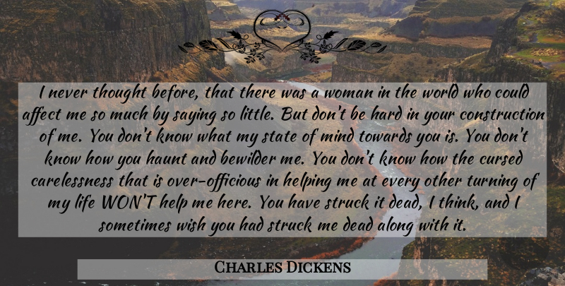Charles Dickens Quote About Thinking, Mind, Wish: I Never Thought Before That...