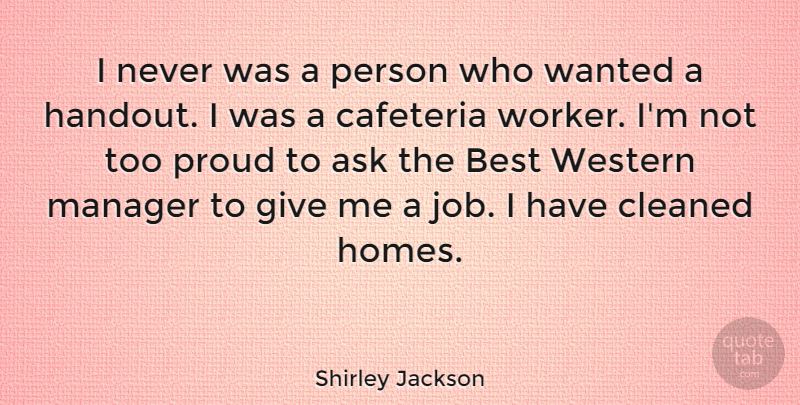 Shirley Jackson Quote About Jobs, Home, Giving: I Never Was A Person...