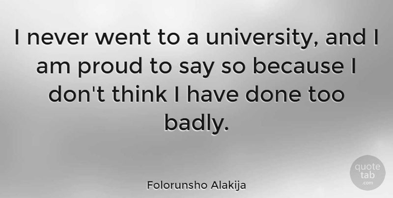 Folorunsho Alakija Quote About Proud: I Never Went To A...