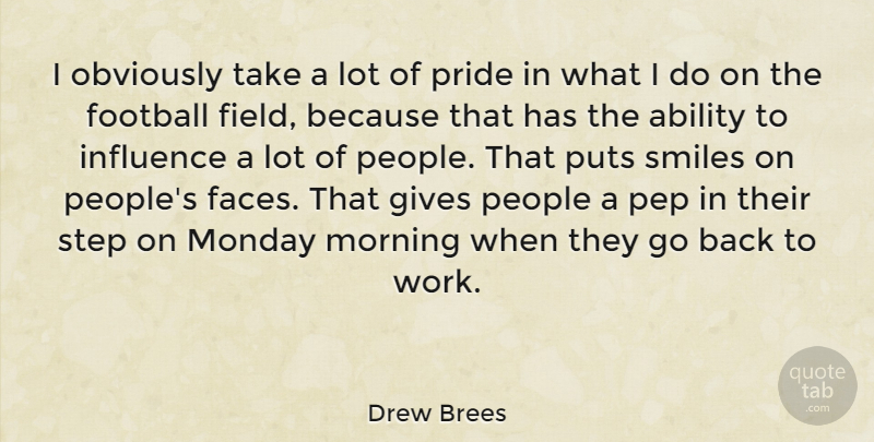Drew Brees Quote About Football, Monday, Morning: I Obviously Take A Lot...