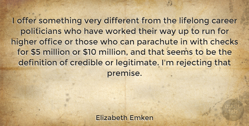 Elizabeth Emken Quote About Running, Careers, Office: I Offer Something Very Different...