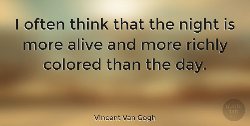 Vincent Van Gogh Quote About Inspirational, Good Night, Thinking: I Often Think That The...