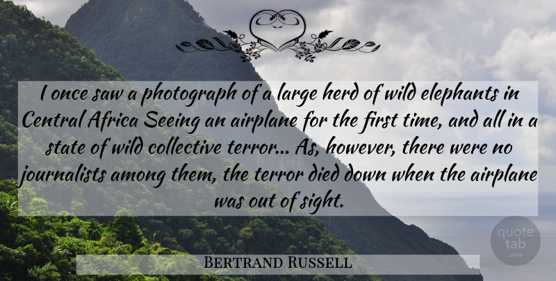 Bertrand Russell Quote About Airplane, Sight, Elephants: I Once Saw A Photograph...
