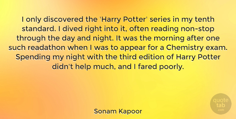 Sonam Kapoor Quote About Appear, Chemistry, Discovered, Edition, Harry: I Only Discovered The Harry...