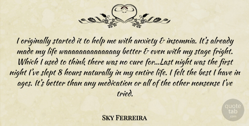 Sky Ferreira Quote About Night, Insomnia, Thinking: I Originally Started It To...