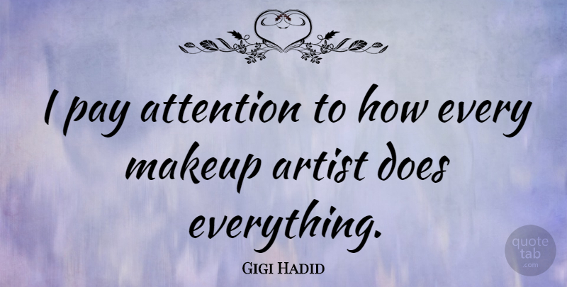 Gigi Hadid Quote About Pay: I Pay Attention To How...