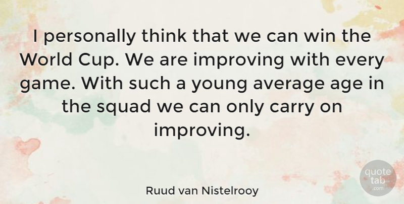 Ruud van Nistelrooy Quote About Sports, Winning, Thinking: I Personally Think That We...