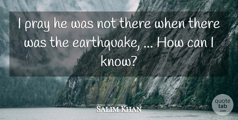 Salim Khan Quote About Pray: I Pray He Was Not...
