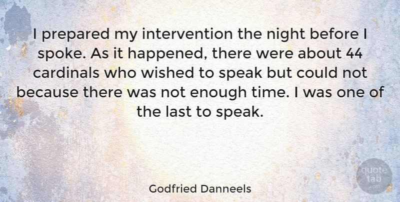 Godfried Danneels Quote About American Musician, Cardinals, Last, Night, Prepared: I Prepared My Intervention The...