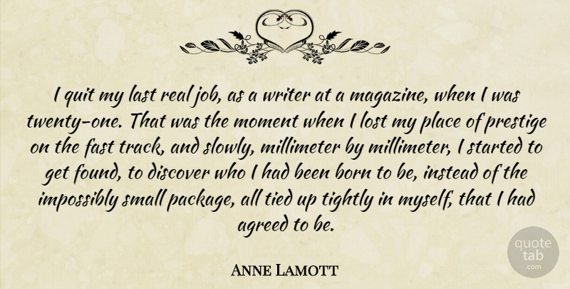 Anne Lamott Quote About Jobs, Real, Track: I Quit My Last Real...