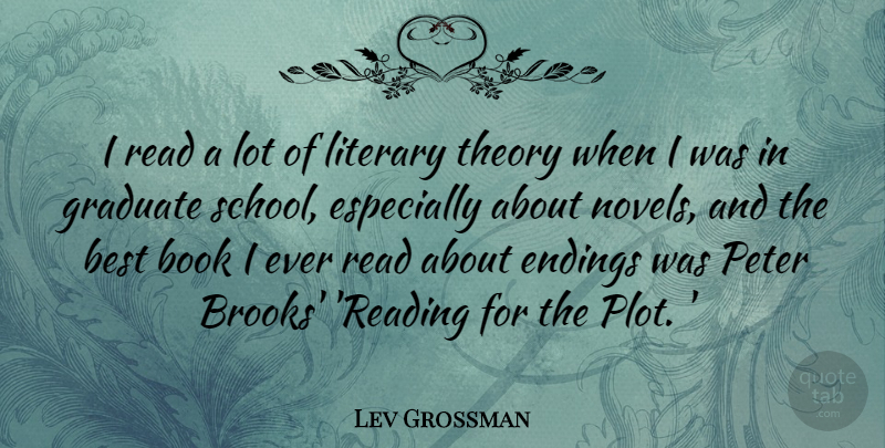 Lev Grossman Quote About Book, Reading, School: I Read A Lot Of...