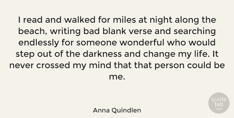Anna Quindlen Quote About Life, Beach, Ocean: I Read And Walked For...