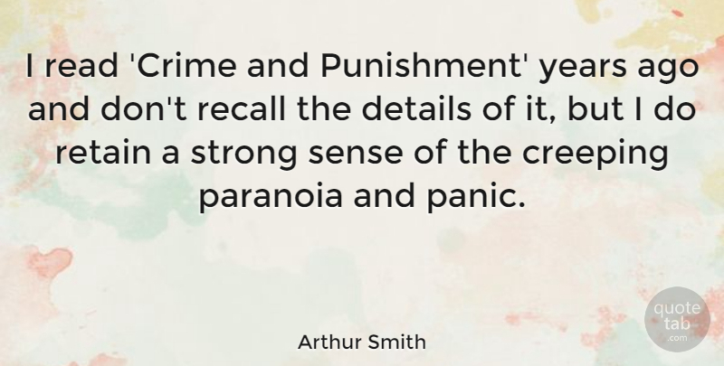 Arthur Smith Quote About Strong, Years, Punishment: I Read Crime And Punishment...