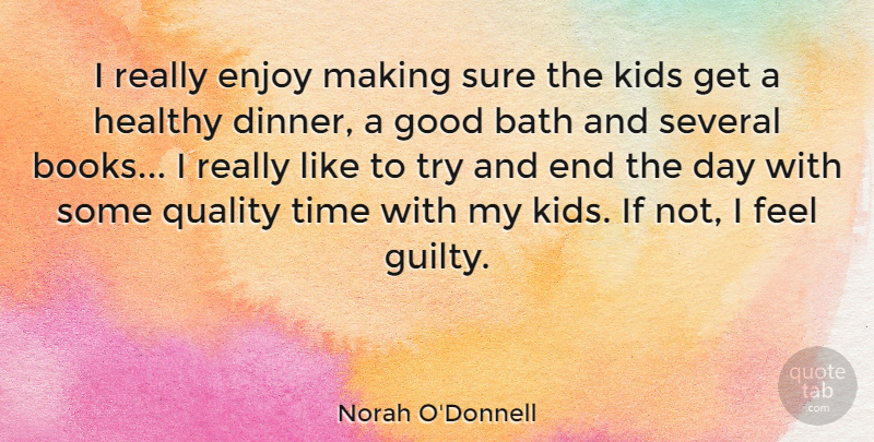 Norah O'Donnell Quote About Book, Kids, Healthy: I Really Enjoy Making Sure...