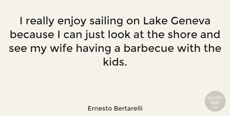 Ernesto Bertarelli Quote About Kids, Lakes, Wife: I Really Enjoy Sailing On...