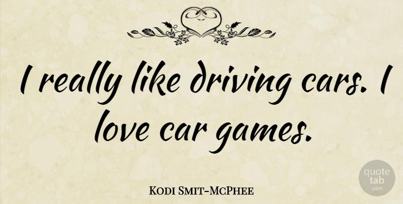 Kodi Smit-McPhee Quote About Car, Driving, Love: I Really Like Driving Cars...