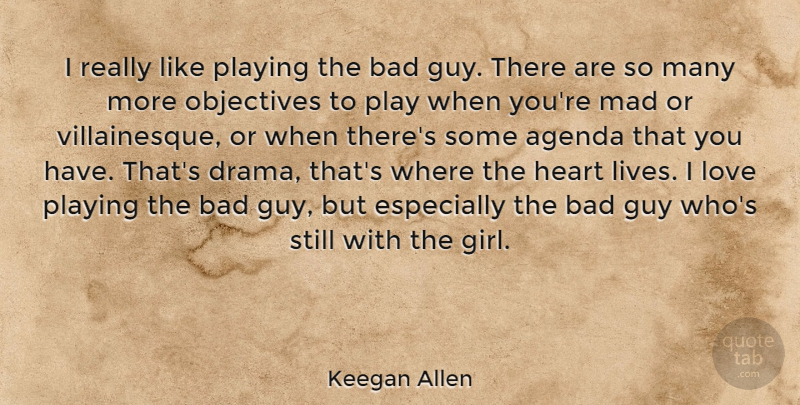 Keegan Allen Quote About Girl, Drama, Heart: I Really Like Playing The...