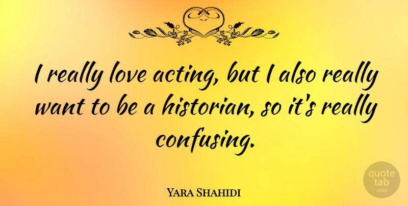 Yara Shahidi Quote About Love: I Really Love Acting But...