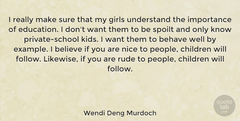 Wendi Deng Murdoch Quote About Girl, Children, Nice: I Really Make Sure That...