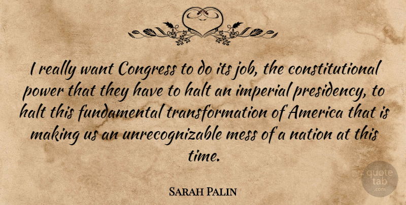 Sarah Palin Quote About Jobs, America, Fundamentals: I Really Want Congress To...