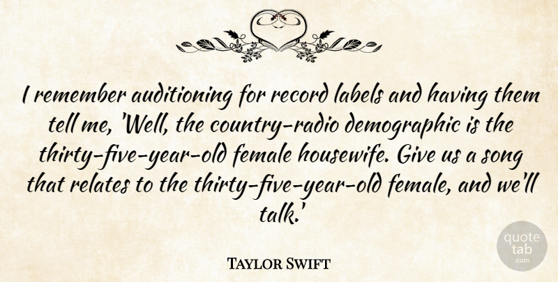 Taylor Swift Quote About Country, Song, Years: I Remember Auditioning For Record...