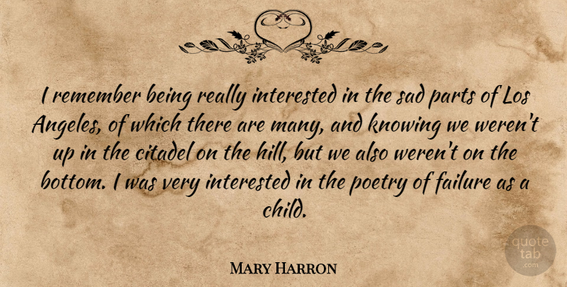 Mary Harron Quote About Children, Knowing, Being Real: I Remember Being Really Interested...