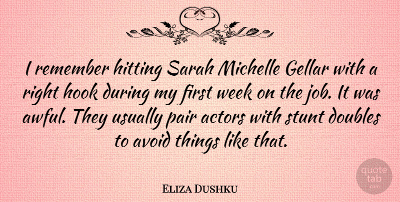 Eliza Dushku Quote About Jobs, Hook, Actors: I Remember Hitting Sarah Michelle...