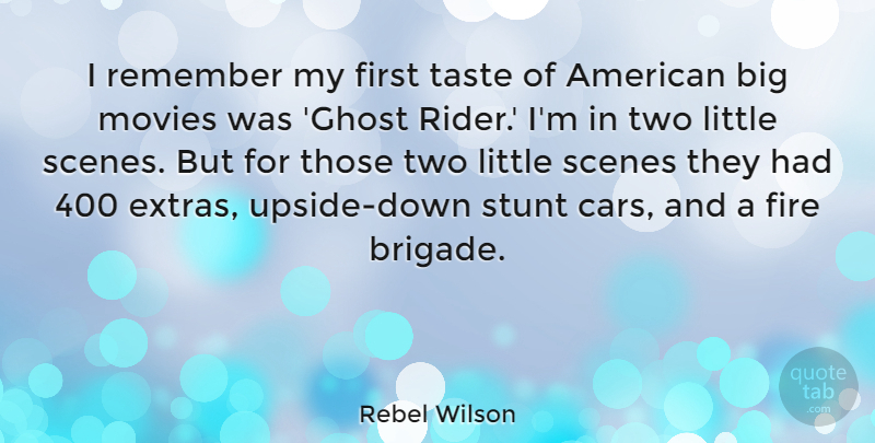 Rebel Wilson Quote About Movies, Remember, Scenes, Stunt, Taste: I Remember My First Taste...