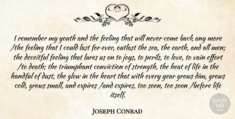 Joseph Conrad Quote About Love, Heart, Men: I Remember My Youth And...