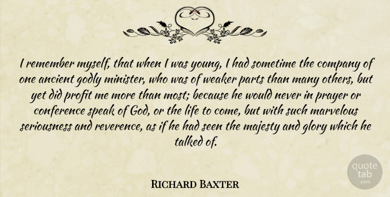 Richard Baxter Quote About Prayer, Godly, Majesty: I Remember Myself That When...