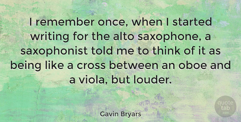 Gavin Bryars Quote About Writing, Thinking, Oboes: I Remember Once When I...
