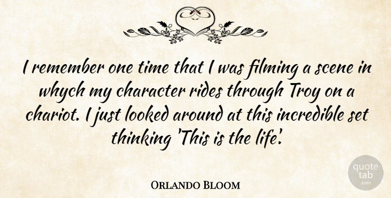 Orlando Bloom Quote About Character, Thinking, Remember: I Remember One Time That...