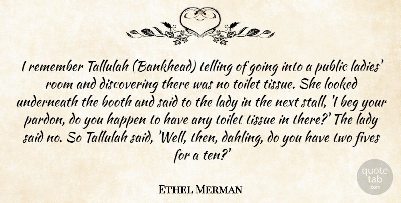 Ethel Merman Quote About Two, Tissues, Toilets: I Remember Tallulah Bankhead Telling...