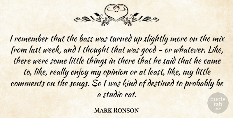 Mark Ronson Quote About Song, Bass, Littles: I Remember That The Bass...