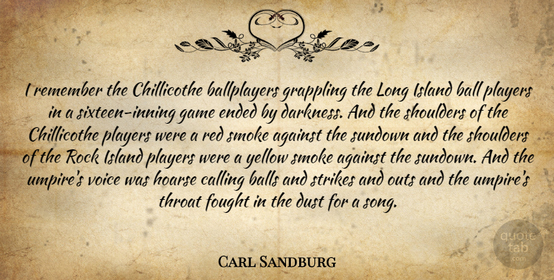 Carl Sandburg Quote About Baseball, Song, Player: I Remember The Chillicothe Ballplayers...