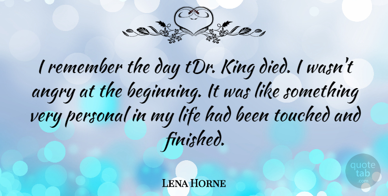 Lena Horne Quote About Kings, Remember, Like Something: I Remember The Day Tdr...