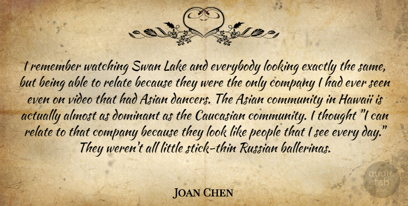 Joan Chen Quote About Swans, Lakes, People: I Remember Watching Swan Lake...