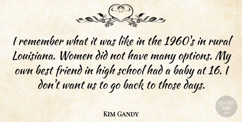 Kim Gandy Quote About Baby, School, Want: I Remember What It Was...