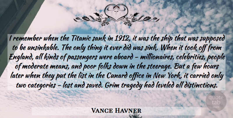Vance Havner Quote About Christian, New York, Mean: I Remember When The Titanic...