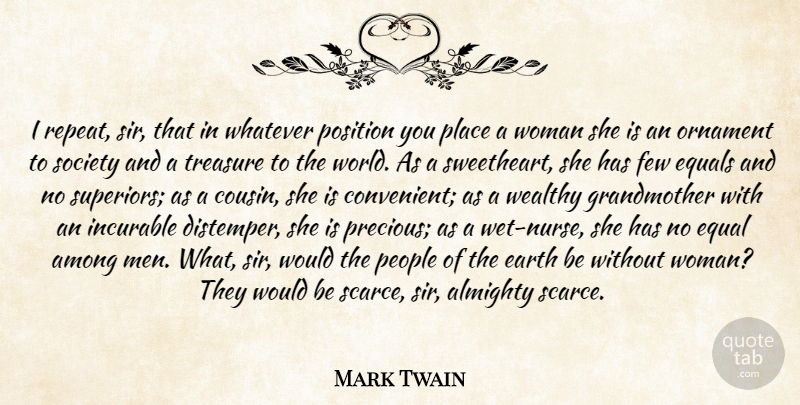 Mark Twain Quote About Cousin, Grandmother, Men: I Repeat Sir That In...
