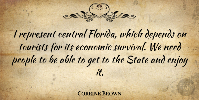 Corrine Brown Quote About Florida, People, Survival: I Represent Central Florida Which...