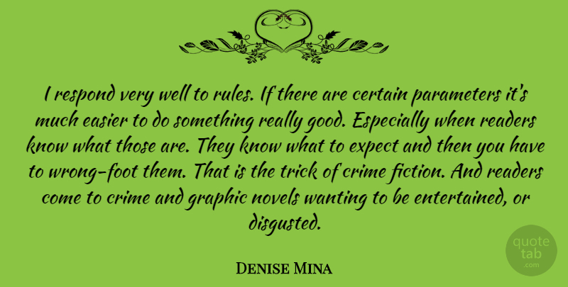 Denise Mina Quote About Feet, Fiction, Crime: I Respond Very Well To...