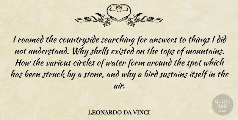 Leonardo da Vinci Quote About Circles, Air, Water: I Roamed The Countryside Searching...