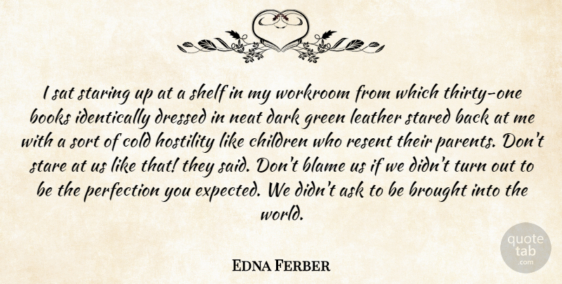 Edna Ferber Quote About Children, Book, Dark: I Sat Staring Up At...