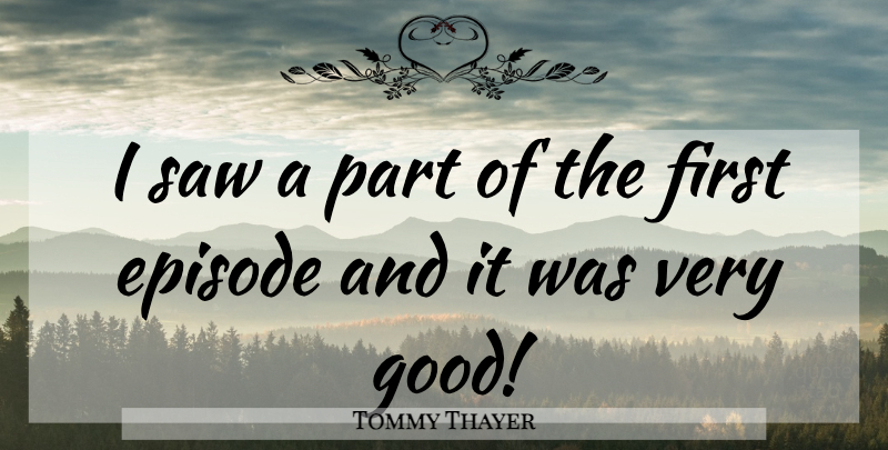 Tommy Thayer Quote About Episode, Saw: I Saw A Part Of...