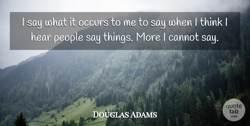 Douglas Adams Quote About Thinking, People, Statistics: I Say What It Occurs...