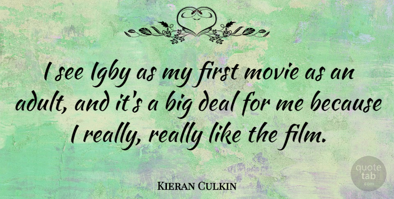 Kieran Culkin Quote About Firsts, Adults, Film: I See Igby As My...