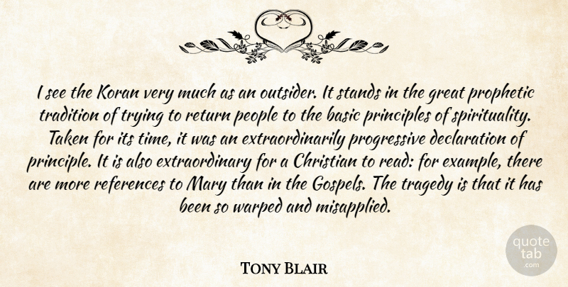 Tony Blair Quote About Christian, Taken, People: I See The Koran Very...