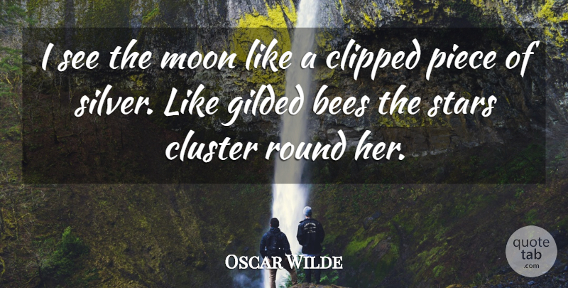 Oscar Wilde Quote About Stars, Science, Moon: I See The Moon Like...